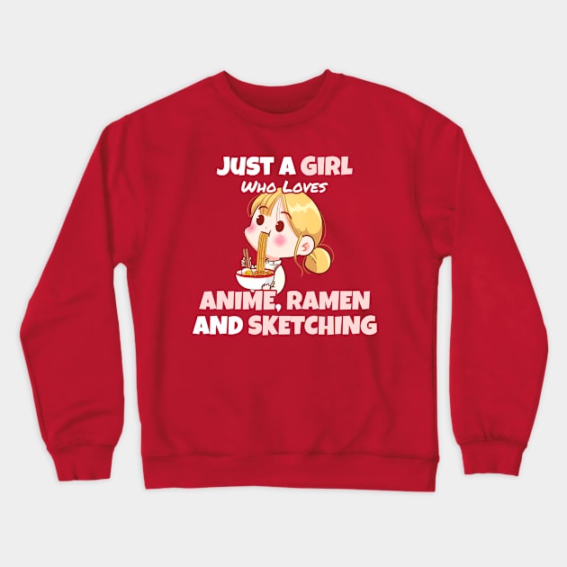 Just a Girl Who Loves Anime, Ramen and Sketch - Pink Color Crewneck Sweatshirt by Retusafi